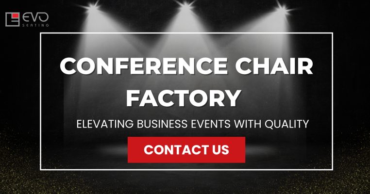Conference Chair Factory Elevating Business Events with Quality