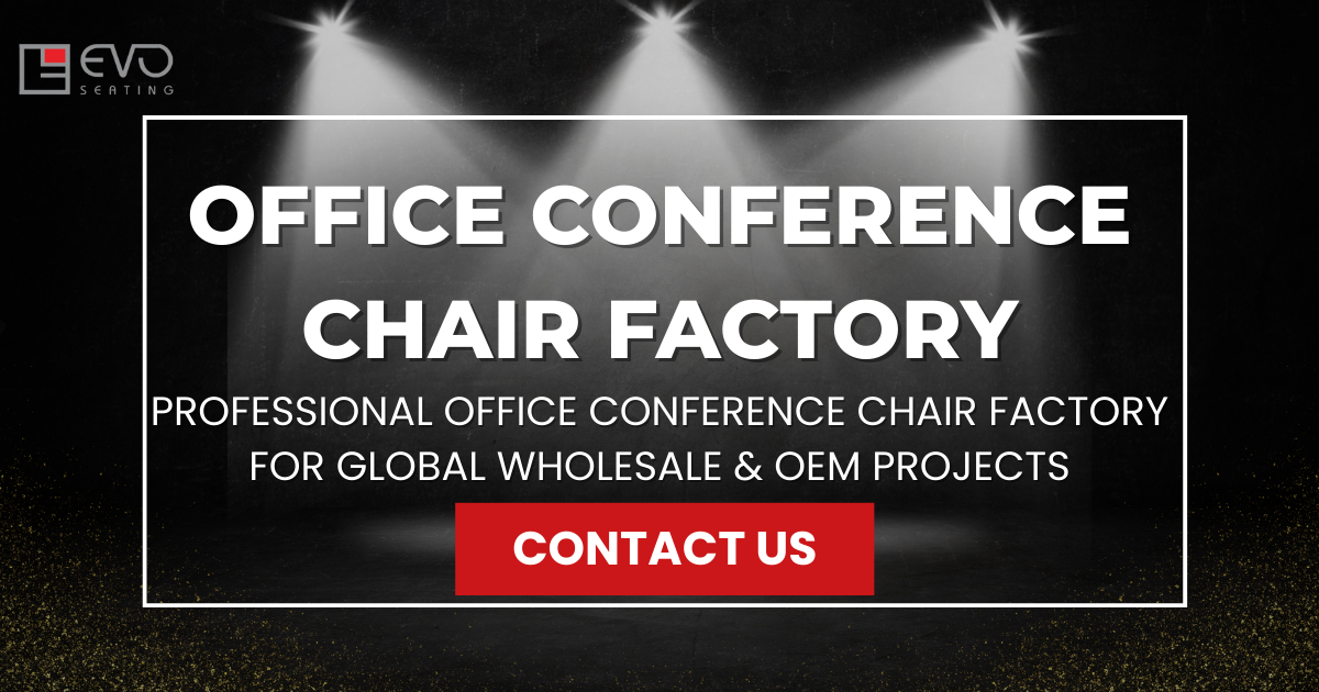 Professional office conference chair factory for global wholesale & OEM projects