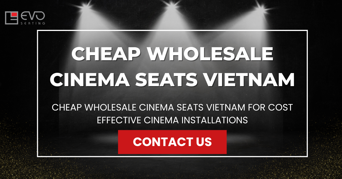 Cheap wholesale cinema seats vietnam for cost effective cinema installations