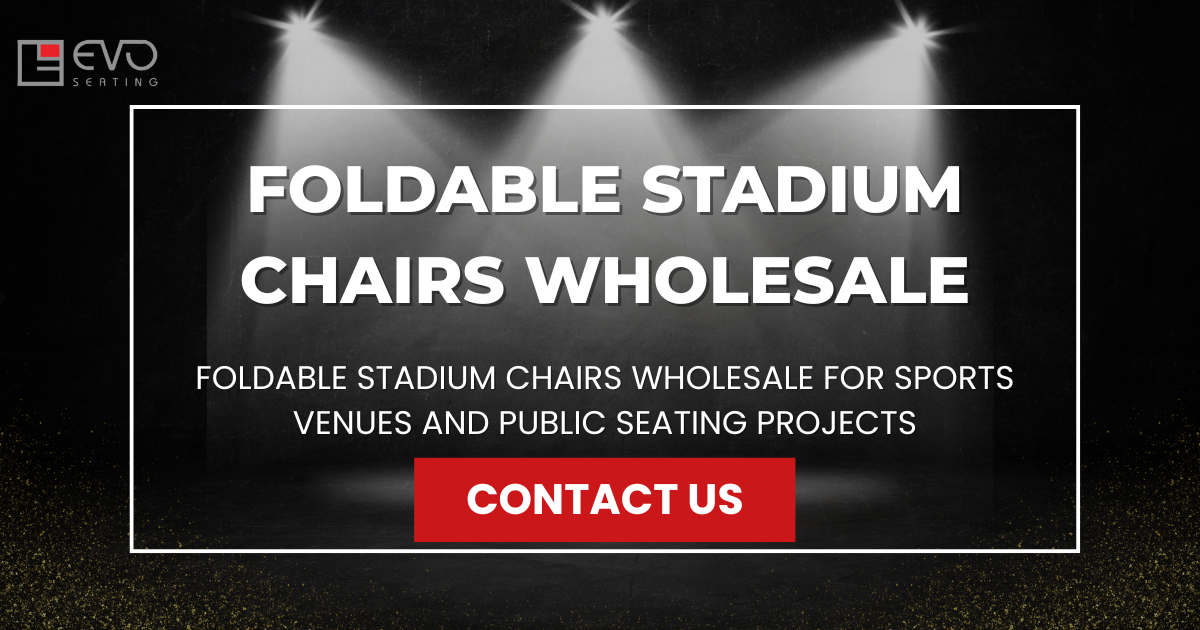 Foldable stadium chairs wholesale for sports venues and public seating projects