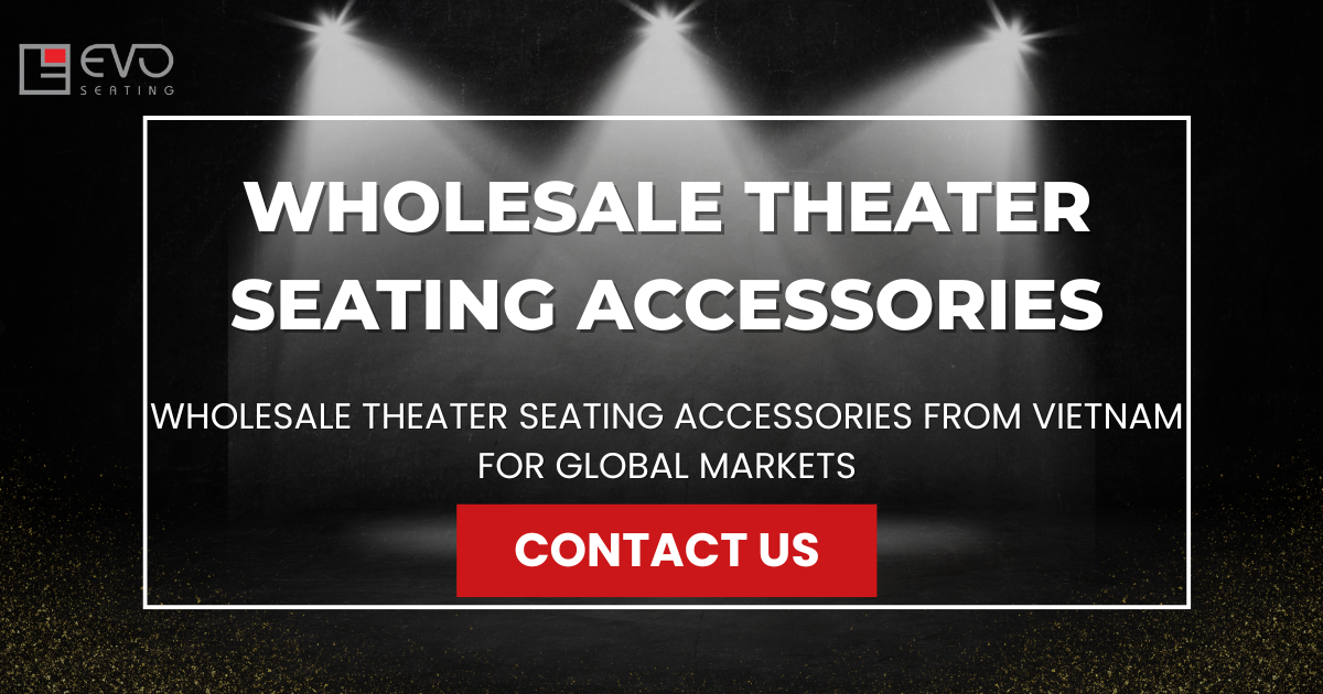 Wholesale Theater Seating Accessories from Vietnam for Global Markets