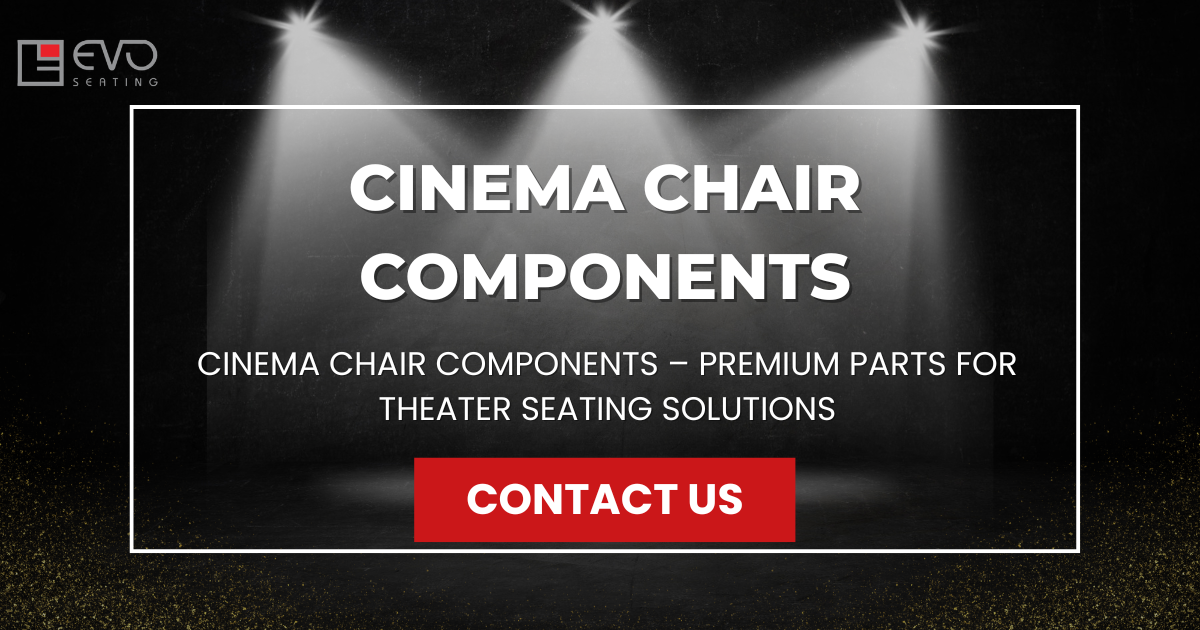 Cinema Chair Components – Premium Parts for Theater Seating Solutions