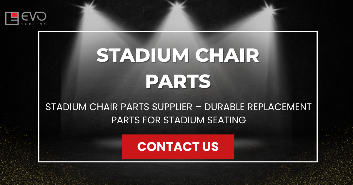 Stadium Chair Parts Supplier – Durable Replacement Parts for Stadium Seating