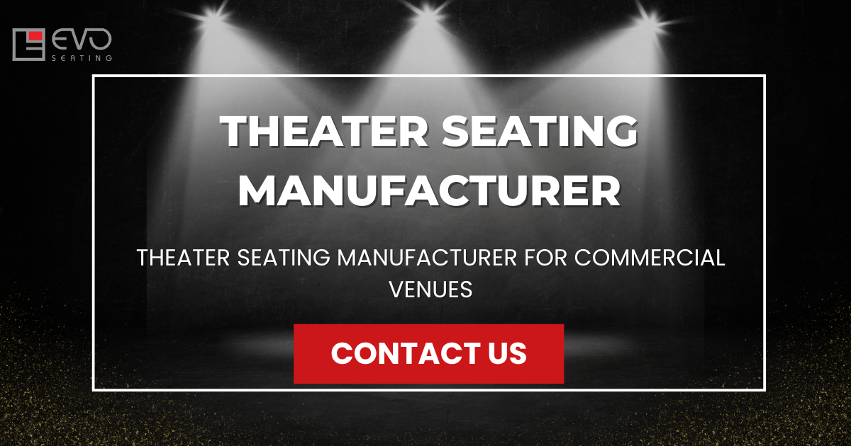 Theater Seating Manufacturer for Commercial Venues